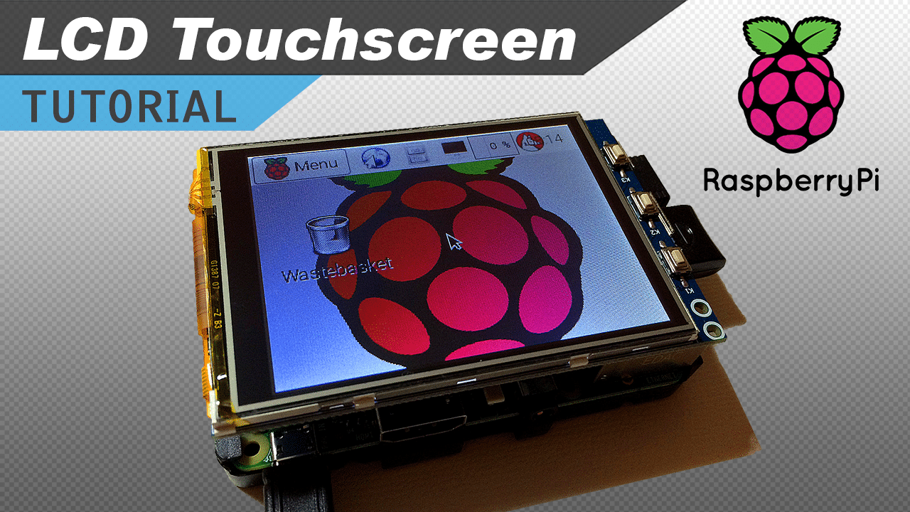 [VIDEO] How to Setup an LCD Touchscreen on the Raspberry Pi