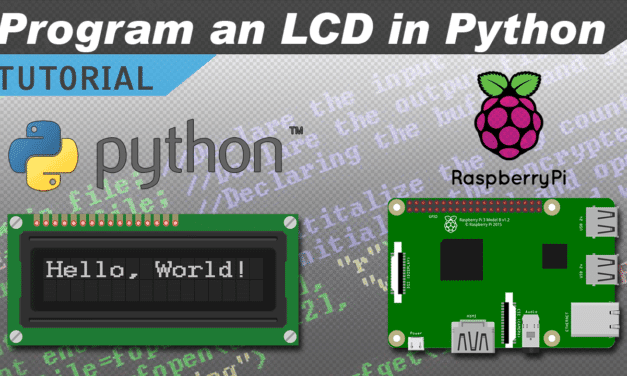 [VIDEO] How to Setup an LCD on the Raspberry Pi and Program It With Python