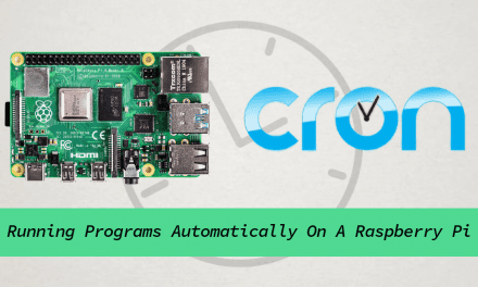 How To Start Programs Automatically on the Raspberry Pi