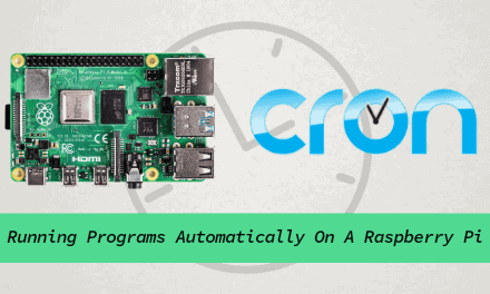 How To Start Programs Automatically on the Raspberry Pi