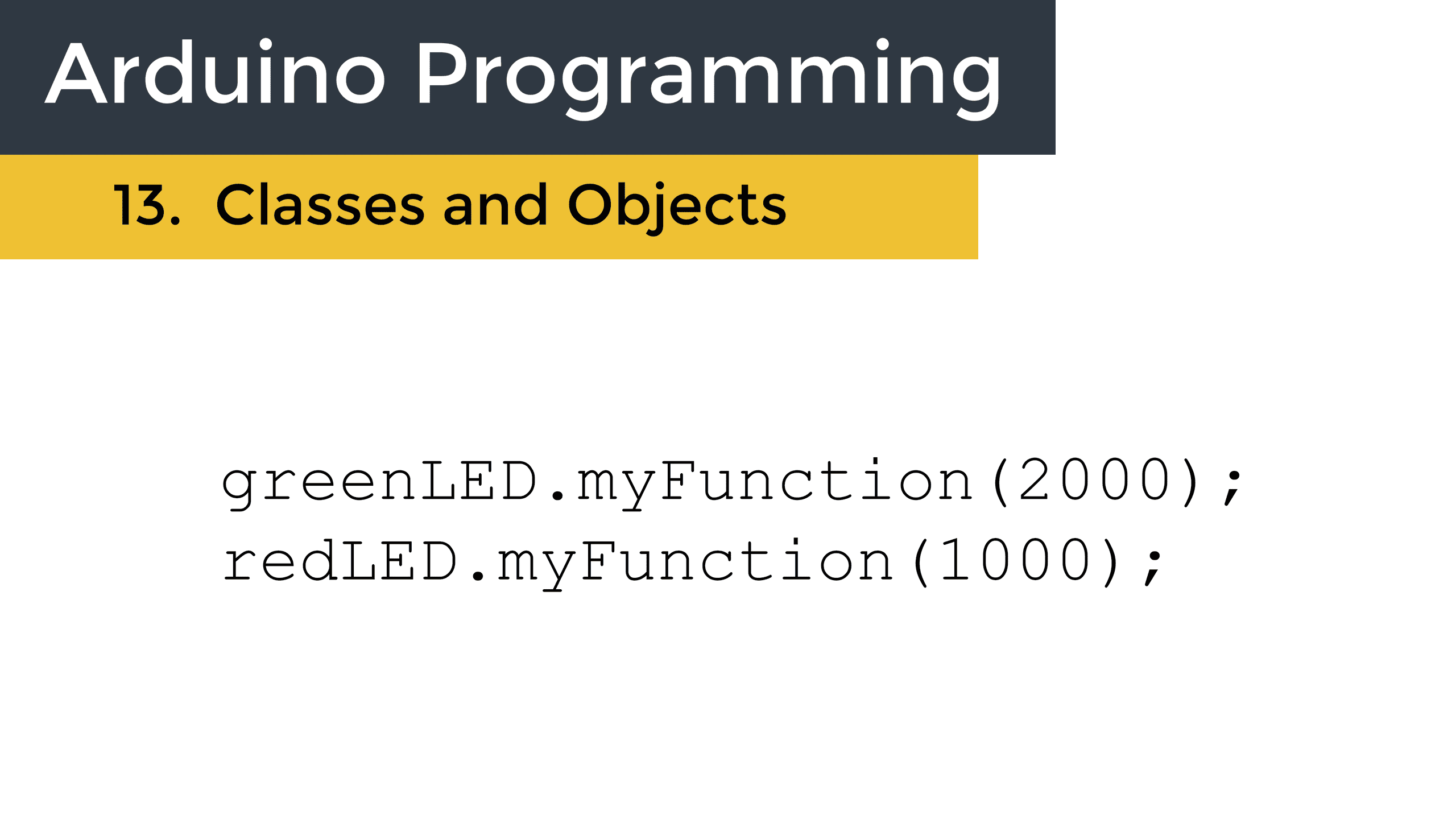 Programming With Classes and Objects on the Arduino